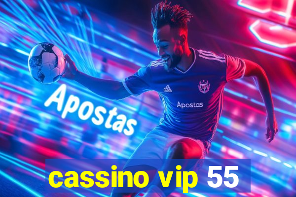 cassino vip 55